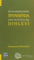İslam Düşüncesinin İhyasında Şah Veliyyullah Dihlevi