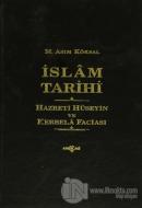 İslam Tarihi Hazreti Hüseyin ve Kerbela Faciası (Ciltli)