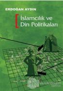 İslamcılık ve Din Politikaları