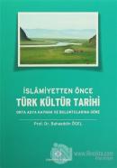 İslamiyetten Önce Türk Kültür Tarihi