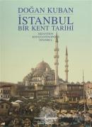 İstanbul - Bir Kent Tarihi (Ciltli)
