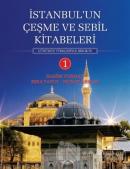 İstanbul'un Çeşme ve Sebil Kitabeleri - 1 (Ciltli)