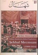 İttihatçı Aktüaliteden Kitlesel Popülariteye: Şehbal Mecmuası (1909-1914)