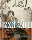 İzzet Ziya / Edebiyatı Tuvalle Buluşturan Ressam