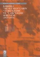 Kıbrıs'lı Müslüman'ların Türk'leşme ve Laik'leşme Serüveni (1925-1975)