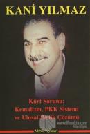 Kürt Sorunu: Kemalizm, Pkk Sistemi ve Ulusal Birlik Çözümü