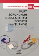 Kürt Sorununun Uluslararası Boyutu ve Türkiye Cilt 1