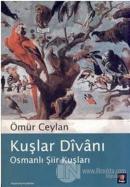 Kuşlar Divanı Osmanlı Şiir Kuşları