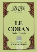 Le Coran (Fransızca Kuran-ı Kerim ve Tercümesi, Karton Kapak) (Ciltli)