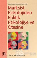 Marksist Psikolojiden Politik Psikolojiye ve Ötesine