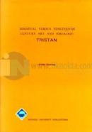 Medieval Versus Nineteenth Century Art And Ideology: Tristan