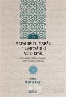 Mefaḫıru'l-Makal fi'l-Mesadiri ve'l-Ef'al Cilt 1