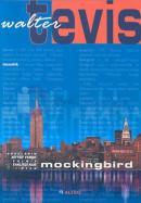 Mockingbird-Ağaçların Bittiği Yerde Yalnız Taklitçi Kuş Öter