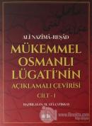 Mükemmel Osmanlı Lügati'nin Açıklamalı Çevirisi Cilt 1