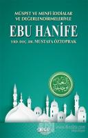 Müspet ve Menfi İddialar ve Değerlendirmeleriyle Ebu Hanife