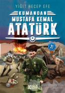 Mustafa Kemal Atatürk - Kumandan 2