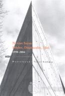 Nevzat Sayın: Düşler, Düşünceler, İşler 1990 - 2004