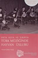 Orta Asya Ve Sibirya Türk Müziğinde Hayvan Üslubu