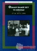 Osman Hamdi Bey ve Dönemi Sempozyum 17-18 Aralık 1992