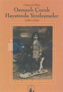 Osmanlı Çocuk Hayatında Yenileşmeler 1850-1900