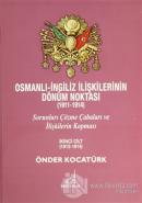 Osmanlı - İngiliz İlişkilerinin Dönüm Noktası (1911 - 1914) - 2. Cilt
