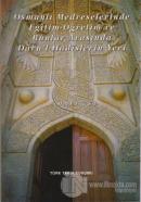 Osmanlı Medreselerinde Eğitim - Öğretim ve Bunlar Arasında Daru'l-Hadislerin Yeri