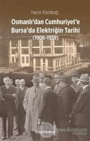 Osmanlı'dan Cumhuriyet'e Bursa'da Elektriğin Tarihi