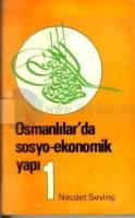 Osmanlılarda Sosyo-Ekonomik YapıCilt: 1