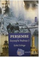 Perşembe - Zeynep'le Başbaşa 2