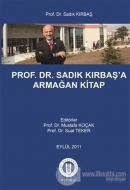 Prof. Dr. Sadık Kırbaş'a Armağan Kitap