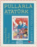 Pullarla Atatürk: Hayatı ve Mücadelesi (1881-1938) (Ciltli)