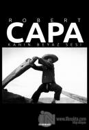 Robert Capa – Kanın Beyaz Sesi (Ciltli)