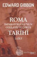 Roma İmparatorluğu'nun Gerileyiş ve Çöküş Tarihi 2. Cilt