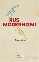 Rus Modernizmi - Rus Biçimciliği Kübo-Fütürizm Akmeizm