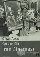 Şark'ın Şiiri: İran Sineması