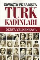 Savaşta ve Barışta Türk Kadınları