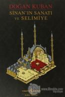 Sinan'ın Sanatı ve Selimiye (Ciltli)