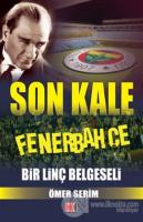 Son Kale Fenerbahçe: Bir Linç Belgeseli