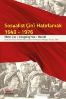 Sosyalist Çin'i Hatırlamak (1949-1976)
