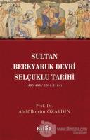 Sultan Berkyaruk Devri Selçuklu Tarihi