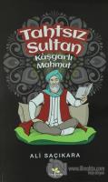 Tahtsız Sultan Kaşgarlı Mahmut