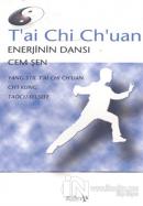T'ai Chi Ch'uan Enerjinin Dansı