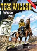 Tex Willer No 1: Ölü Ya Da Diri! - Red Bill'in Çetesi