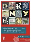 The Disappearing City: Hand-Painted Apartment Signs and Architectural Details from Istanbul ( Vol: 1-2) (Ciltli)
