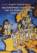 The European Commission, The 'Eu Pioneers', and Luigi Einaudi