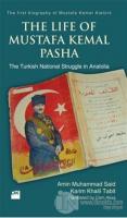 The Life Of Mustafa Kemal Pasha (Ciltli)