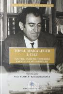 Toplu Makaleler 1. Cilt Atatürk Tarih Metodolojisi Kaynaklar Biyografiler (Ciltli)