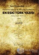 Türk Dili Derneği 1 - En Eski Türk Yazısı