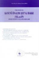 Türk Hukukunda Kanuni Önalım (Şuf'a) Hakkı (MK.m.659) (Hukuki Niteliği ve Kullanma Koşulları)