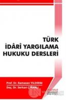 Türk İdari Yargılama Hukuku Dersleri